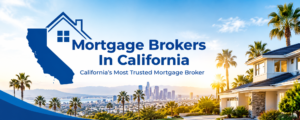 Los Angeles Mortgage Broker: How to Compare and Choose