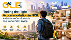 Finding the Right Accommodation in NCR: A Guide to Comfortable and Convenient Living