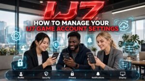 How to Manage Your IJ7 Game Account Settings