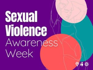 Building Awareness, Promoting Safety, and Supporting Sexual Violence Survivors