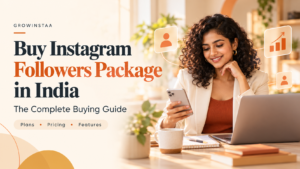 Buy Instagram Followers Package India: Complete Guide