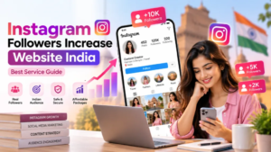 Instagram Followers Increase Website India: Best Service Guide 2026