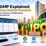 IPO GMP Explained: How Grey Market Premium Can Help Investors Understand Market Sentiment