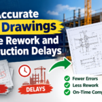 How Accurate Shop Drawings Reduce Rework and Construction Delays