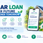 What Is a Solar Loan and How Does It Work in India?