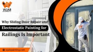 Why Sliding Door Repair and Electrostatic Painting for Railings Is Important